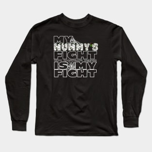 My Mummies Fight With Parkinsons Disease Is My Fight Long Sleeve T-Shirt